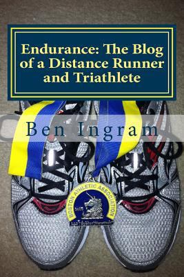 Endurance: The Blog of a Distance Runner and Tr... 0615946224 Book Cover