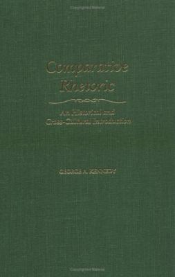 Comparative Rhetoric: An Historical and Cross C... 0195109325 Book Cover