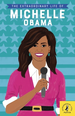 The Extraordinary Life of Michelle Obama (Extra... 0241372739 Book Cover