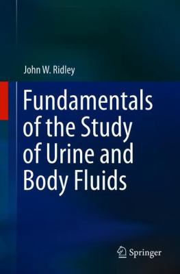 Fundamentals of the Study of Urine and Body Fluids 3319784161 Book Cover