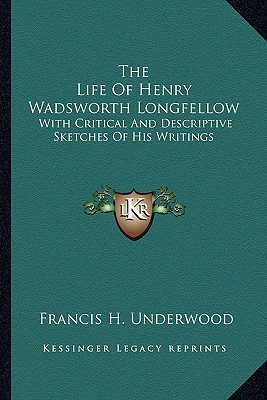 The Life Of Henry Wadsworth Longfellow: With Cr... 1163290025 Book Cover