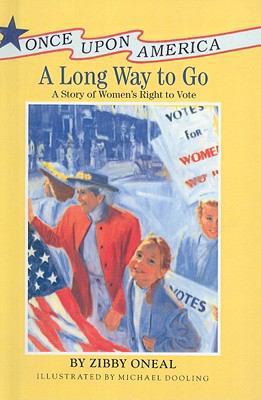 A Long Way to Go : A Story of Women's Right to ... 078073131X Book Cover