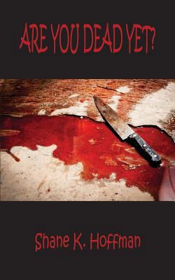 Are You Dead Yet? 1612860346 Book Cover