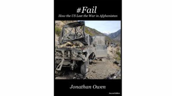 #Fail: Why the US Lost the War in Afghanistan 0997743476 Book Cover