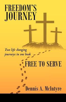 Freedom's Journey Free to Serve 1462036082 Book Cover