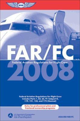 FAR/FC 2008: FAR for Flight Crew 1560276568 Book Cover