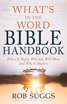 What's in the Word Bible Handbook: Where to Beg... B0DJX1HSRW Book Cover