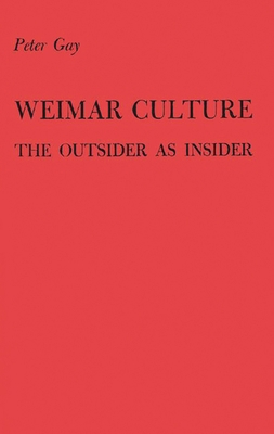 Weimar Culture: The Outsider as Insider 0313229724 Book Cover