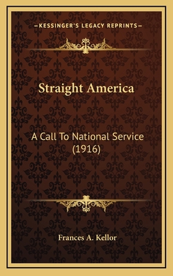 Straight America: A Call to National Service (1... 1164990683 Book Cover