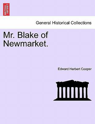 Mr. Blake of Newmarket. 1241578311 Book Cover