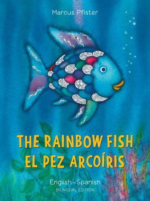 The Rainbow Fish/El Pez Arcoiris [Spanish] 0735843716 Book Cover