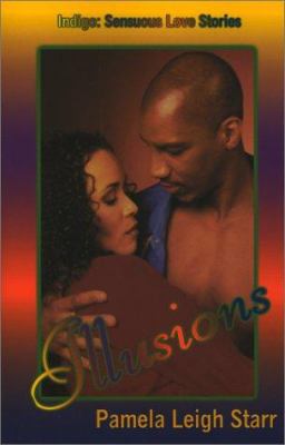 Illusions (Indigo: Sensuous Love Stories) 1585710571 Book Cover