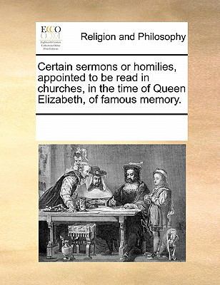 Certain Sermons or Homilies, Appointed to Be Re... 0699164974 Book Cover