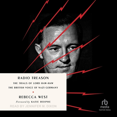 Radio Treason: The Trials of Lord Haw-Haw, the ... B0F47BL2WT Book Cover