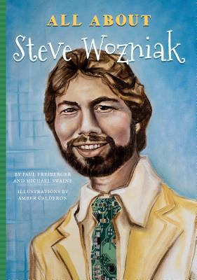 All about Steve Wozniak 1681570971 Book Cover