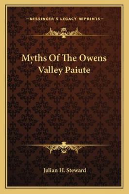 Myths Of The Owens Valley Paiute 1163164852 Book Cover