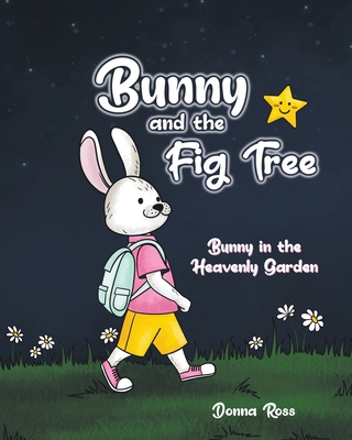 Bunny and the Fig Tree 0228864631 Book Cover