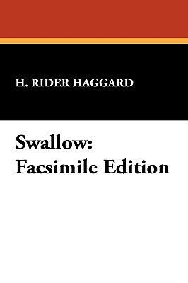 Swallow: Facsimile Edition 1434450864 Book Cover