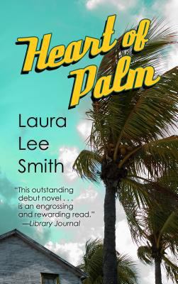 Heart of Palm [Large Print] 1410460436 Book Cover