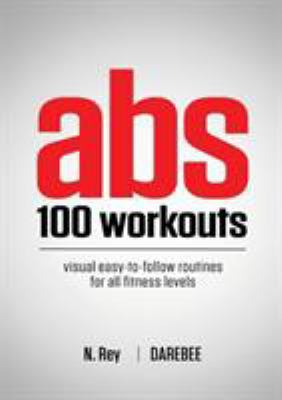 Abs 100 Workouts: Visual easy-to-follow abs exe... 1844810097 Book Cover