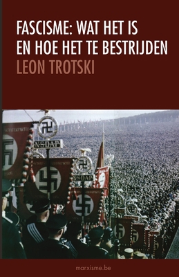 Fascisme: wat het is en hoe het te bestrijden [Dutch] 9491304062 Book Cover