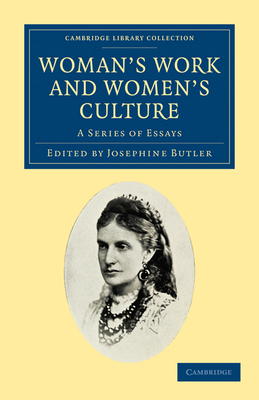 Woman's Work and Woman's Culture: A Series of E... 1108021026 Book Cover