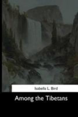 Among the Tibetans 1544600453 Book Cover