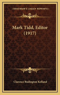 Mark Tidd, Editor (1917) 1166657590 Book Cover