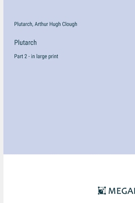 Plutarch: Part 2 - in large print 3387003137 Book Cover