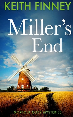 Miller's End: Norfolk Cozy Mysteries - Book 4 B08B39MRVG Book Cover