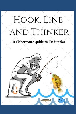 Hook, Line and Thinker 1703593898 Book Cover