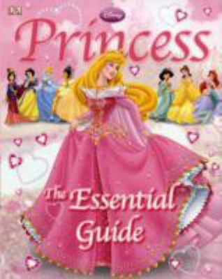 Disney Princess: The Essential Guide 1405334983 Book Cover