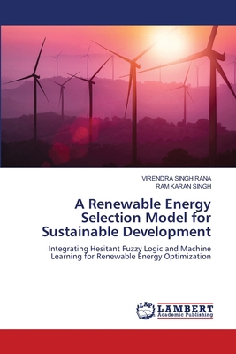 A Renewable Energy Selection Model for Sustaina... 6208437040 Book Cover