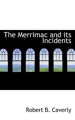 The Merrimac and Its Incidents 1110694334 Book Cover