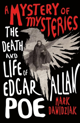 A Mystery of Mysteries: The Death and Life of E... 1250792517 Book Cover