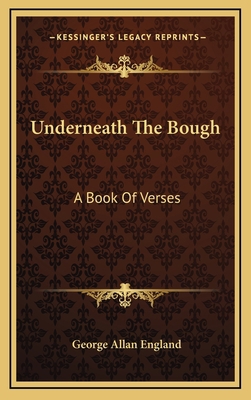 Underneath the Bough: A Book of Verses 1163829048 Book Cover