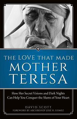 The Love That Made Mother Teresa: How Her Secre... 1622822005 Book Cover