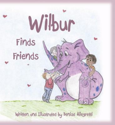 Wilbur Finds Friends 1598250051 Book Cover
