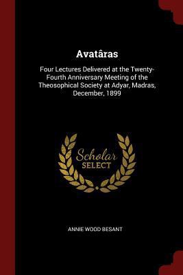 Avatâras: Four Lectures Delivered at the Twenty... 1375641913 Book Cover