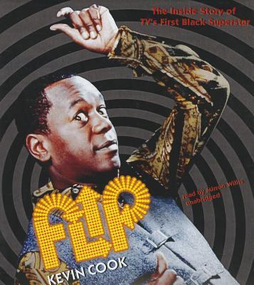 Flip: The Inside Story of Tv's First Black Supe... 1470881276 Book Cover