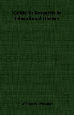 Guide to Research in Educational History 1406766151 Book Cover