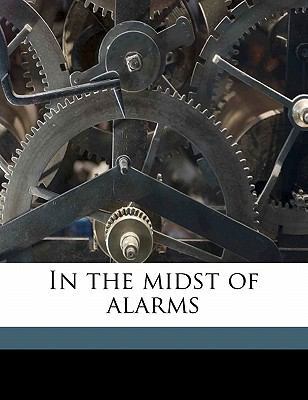 In the Midst of Alarms 117152322X Book Cover