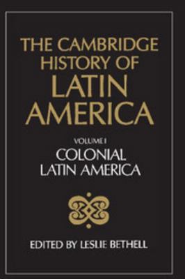 The Cambridge History of Latin America Vol 1: C... 0521232236 Book Cover