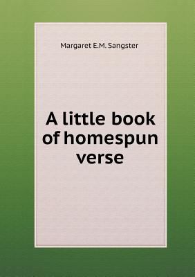 A Little Book of Homespun Verse 5518445776 Book Cover