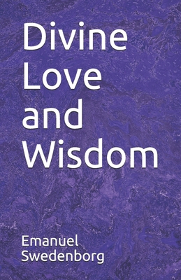 Divine Love and Wisdom 1070429716 Book Cover
