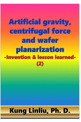 Artificial gravity, centrifugal force and wafer... B084QK931M Book Cover
