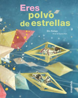 Eres Polvo de Estrellas [Spanish] 6070128850 Book Cover