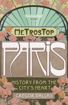 Metrostop Paris: History from the City's Heart 0719560632 Book Cover