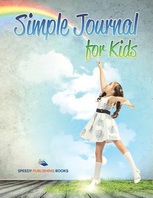 Simple Journal for Kids 1681456303 Book Cover