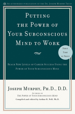 Putting the Power of Your Subconscious Mind to ... 0735204365 Book Cover